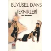 Büyüsel Dans Teknikleri