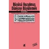 Büyüsü Bozulmuş Dünyayı Büyülemek