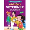 Büyüyünce Veteriner Olacağım
