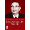 Çağlayangil’in Anıları Kader Bizi Una Değil, Üne İtti