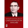 Çağlayangilin Anıları Kader Bizi Una Değil, Üne İtti