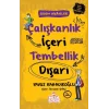 Çalışkanlık İçeri Tembellik Dışarı