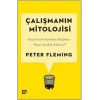 Çalışmanın Mitolojisi