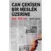 Can Çekişen Bir Meslek Üzerine Son Notlar
