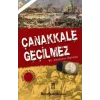 Çanakkale Geçilmez Bir Destanın Öyküsü