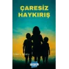 Çaresiz Haykırış