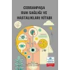 Cerrahpaşa Ruh Sağlığı ve Hastalıkları Kitabı