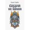 Cesaret ve Güven