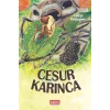 Cesur Karınca