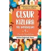 Cesur Kızlara Yol Arkadaşları -1
