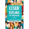 Cesur Kızlara Yol Arkadaşları 2
