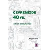 Çevremizde 40 Yıl