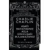 Charlie Chaplin-Aşağı Bakarsanız Asla Gökkuşağı Bulamazsınız