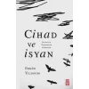 Cihad ve İsyan: Selefilik Vehhabilik Cihadilik