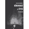 Çıkmazlar Karşısında Bürokrasi ve Ötesi