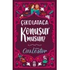 Çikolataca Konuşur Musun? (Bez Ciltli)