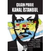Çılgın Proje Kanal İstanbul