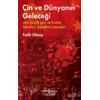 Çin Ve Dünyanın Geleceği – Yeni Büyük Güç Ve Ticaret, Teknoloji, Pandemi Savaşları