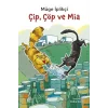Çip, Çöp ve Mia