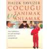 Çocuğu Tanımak ve Anlamak
