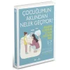 Çocuğumun Aklından Neler Geçiyor?