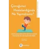 Çocuğunuz Hastalandığında Ne Yapmalısınız?