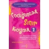 Çocuğunuza Sınır Koyma - 2
