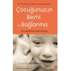 Çocuğunuzun Beyni ve Bağlanma