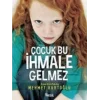 Çocuk Bu İhmale Gelmez