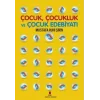Çocuk Çocukluk ve Çocuk Edebiyatı