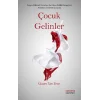 Çocuk Gelinler - Ardahan İlinde Sosyo-Kültürel Bir Çalışma