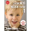 Çocuk Neyi Neden Yapar-1