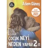 Çocuk Neyi Neden Yapar-2