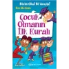Çocuk Olmanın İlk Kuralı