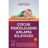 Çocuk Psikolojisini Anlama Kılavuzu