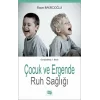 Çocuk ve Ergende Ruh Sağlığı
