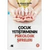 Çocuk Yetiştirmenin Psikolojik Şifreleri