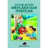 Çocuklar İçin Mevlanadan Öyküler