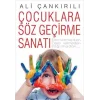 Çocuklara Söz Geçirme Sanatı