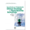 Çocuklarda ve Yetişkinlerde Dikkat Eksikliği ve Hiperaktivite Bozukluğu