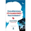 Çocuklarımıza Peygamberimizi Nasıl Anlatalım?