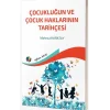 Çocukluğun ve Çocuk Haklarının Tarihçesi