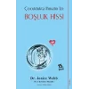 Çocuklukta İhmalin İzi - Boşluk Hissi