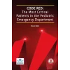Code Red: The Most Critical Patients in the Pediatric Emergency Department