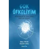 Çok Öfkeliyim
