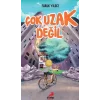 Çok Uzak Değil