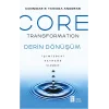 Core Transformation Derin Dönüşüm