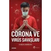 Corona ve Virüs Savaşları