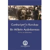 Cumhuriyetin Kuruluşu ve Bir Milletin Aydınlanması