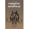 Cumhuriyet Ve Antropoloji